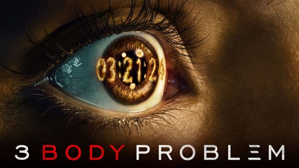 3 Body Problem (What to Watch March 2024)
